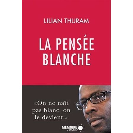 La pensée blanche : On ne naît pas blanc, on le devient