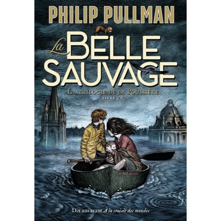 La trilogie de la poussière T.01 : La Belle Sauvage