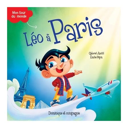 Léo à Paris : Léo. Mon tour du monde