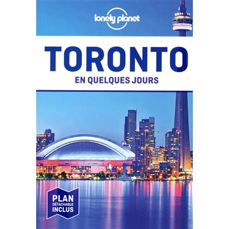 Toronto en quelques jours (Lonely planet) : 1re édition
