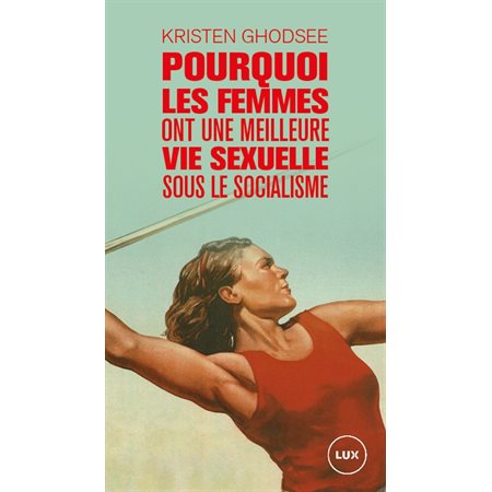 Pourquoi les femmes ont une meilleure vie sexuelle sous le socialisme : Plaidoyer pour l’indépendanc