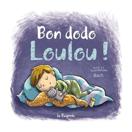 Bon dodo Loulou ! : Une petite routine pour l'heure du coucher  : Tout-carton albums : Livre cartonné