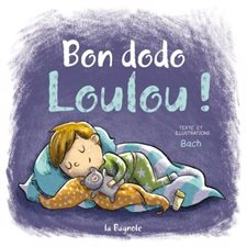 Bon dodo Loulou ! : Une petite routine pour l'heure du coucher  : Tout-carton albums : Livre cartonné
