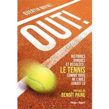 Out ! : Histoires dingues et décalées  : Le tennis comme vous ne l'avez jamais lu