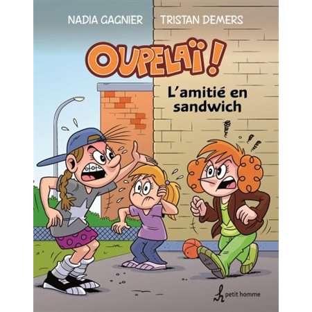 Oupelaï! T.03 : L'amitié en sandwich : Bande dessinée