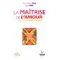 La maîtrise de l'amour