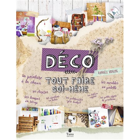 Déco : Tout faire soi-même