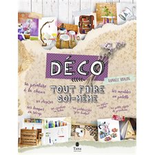 Déco : Tout faire soi-même