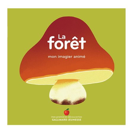 La forêt : Mes premières découvertes. Imagiers