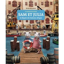 Sam et Julia : La régate des bateaux dingos : La maison des souris