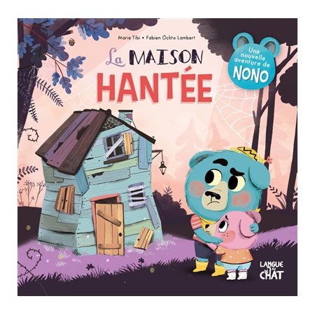 La maison hantée : Dans le bois de Coin joli