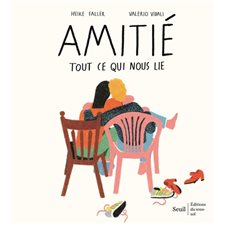 Amitié : Tout ce qui nous lie