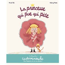 La princesse qui pue qui pète : Casterminouche