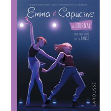 Emma et Capucine : Le journal pour tout savoir sur la danse