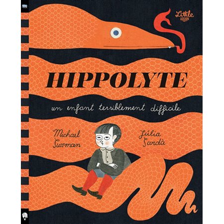 Hippolyte : Un enfant terriblement difficile