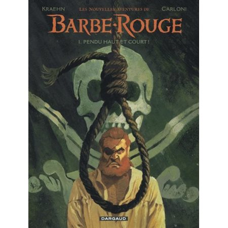 Une nouvelle aventure de Barbe-Rouge T.01 : Pendu haut et court ! : Bande dessinée