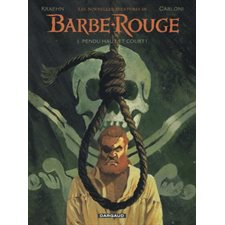 Une nouvelle aventure de Barbe-Rouge T.01 : Pendu haut et court ! : Bande dessinée