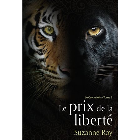 Le cercle félin T.03 : Le prix de la liberté : Prix exeptionnel 9.95$