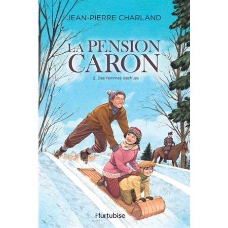 La pension Caron T.02 : Des femmes déchues