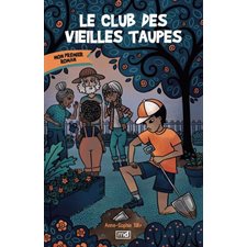 Le club des vieilles taupes : Mon premier roman