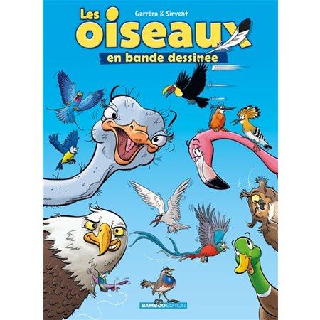 Les oiseaux en BD T.01 : Bande dessinée : Inclus un cahier pédagogique