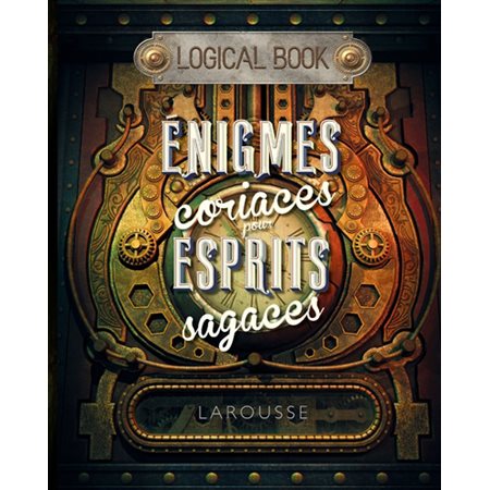 Enigmes coriaces pour esprits sagaces : Logical book