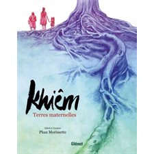 Khiêm : Terres maternelles : Bande dessinée