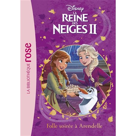 La reine des neiges II T.06 : Folle soirée à Arendelle : Bibliothèque rose