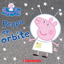 Peppa en orbite : Peppa Pig