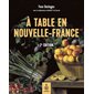 À table en Nouvelle-France : 2e édition