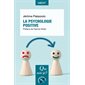 La psychologie positive : Que sais-je ? : Psy 1re édition