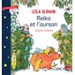 Reiko et l'ourson : Une histoire et ... Oli