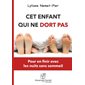 CD : Cet enfant qui ne dort pas : Pour en vinir avec les nuits sans sommeil