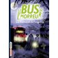 Le bus de l'horreur T.03 : Les frontières de l'angoisse