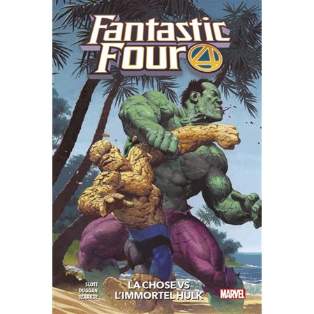 Fantastic Four T.04 : La chose vs l'immortel Hulk : Bande dessinée