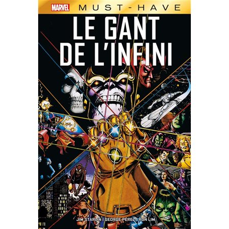 Le gant de l'infini : Marvel. Marvel must-have : Bande dessinée