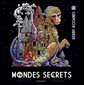 Mondes secrets : Coloriages