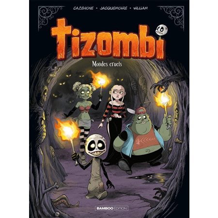 Tizombi T.04 : Mondes cruels : Bande dessinée