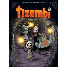 Tizombi T.04 : Mondes cruels : Bande dessinée