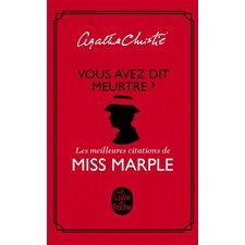 Vous avez dit meurtre ? (FP) : Les meilleures citations de Miss Marple