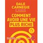 Comment avoir une vie plus riche