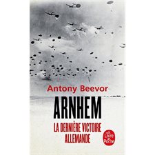 Arnhem (FP) : La dernière victoire allemande