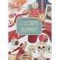 Le corps humain : Un monde de merveilles