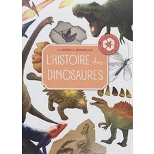 L'histoire des dinosaures : Un monde de merveilles