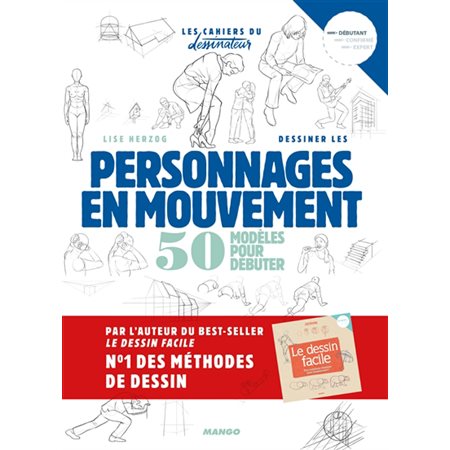 Dessiner les personnages en mouvement : Les cahiers du dessinateur : 50 modèles pour débuter