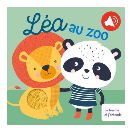 Léa au zoo : Je touche et j'entends