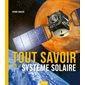 Tout savoir sur le Système solaire