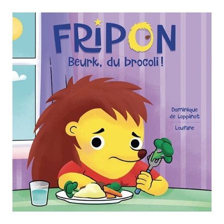 Beurk, du brocoli ! : Fripon