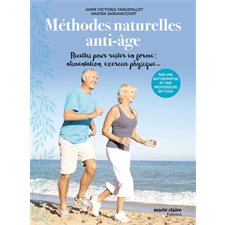 Méthodes naturelles anti-âge : Recettes pour rester en forme : Alimentation, exercice physique