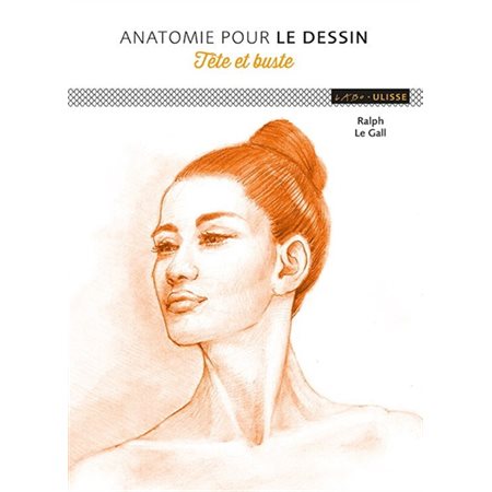 Tête et buste : Anatomie pour le dessin